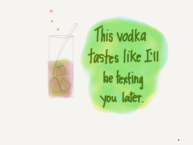 This vodka tastes like I'll be texting you later art print