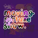 Moving Picture Show