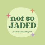 Not So Jaded