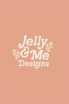 Jelly & Me Designs