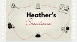 Heather's Creations