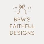 BPMs Faithful Designs