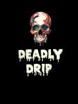 Deadly Drip