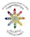 Always Family, Strong Hearted Native Women's Coalition