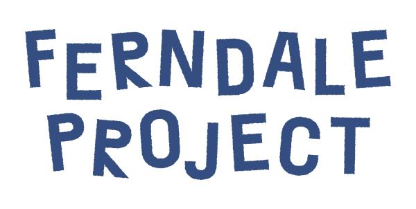 Ferndale Project