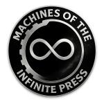 Machines of the Infinite Press
