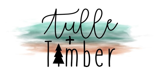 Tulle and Timber
