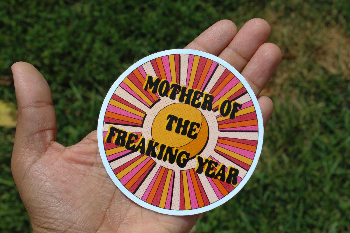 Mother of the Freaking Year Vinyl Sticker, Funny Mom Sticker, Waterproof Mom Decal, Mother's Day Gift, Cute Retro Sticker, Mom Gift picture