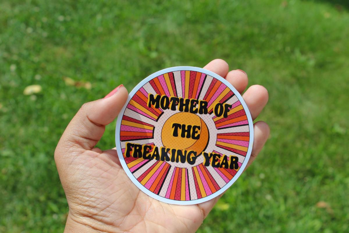Mother of the Freaking Year Vinyl Sticker, Funny Mom Sticker, Waterproof Mom Decal, Mother's Day Gift, Cute Retro Sticker, Mom Gift picture
