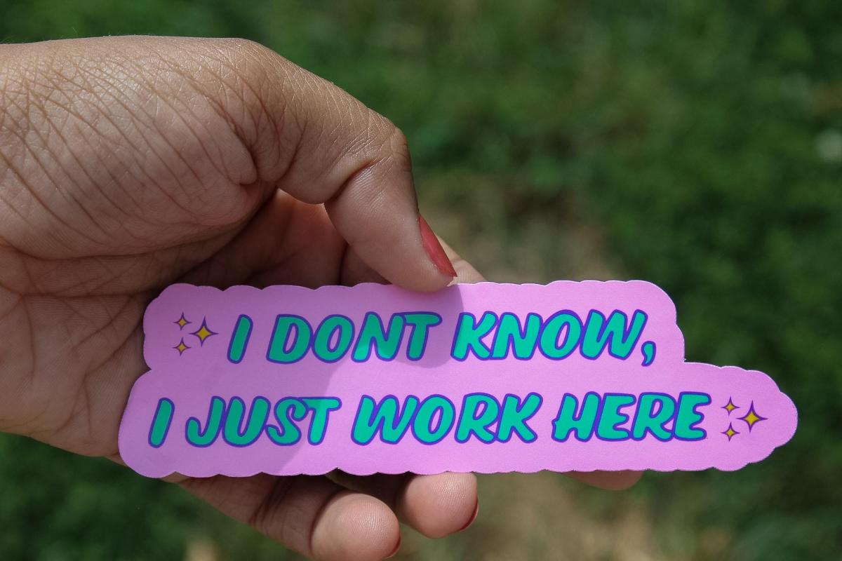I Don&rsquo;t Know I Just Work Here Sticker, Funny Work Vinyl Sticker, Cute Sarcastic Sticker, Coworker Gift, Laptop Sticker, Water Bottle Decal picture