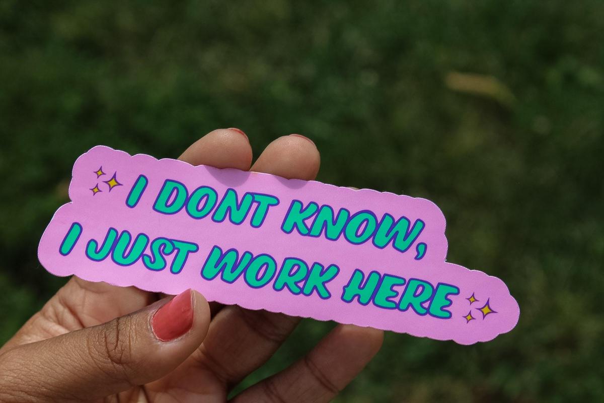 I Don&rsquo;t Know I Just Work Here Sticker, Funny Work Vinyl Sticker, Cute Sarcastic Sticker, Coworker Gift, Laptop Sticker, Water Bottle Decal picture