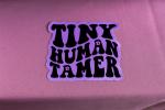 Tiny Human Tamer Sticker | Funny Parent Sticker | Waterproof Vinyl Sticker | Mom Life Decal | Parenting Humor Laptop & Water Bottle Sticker