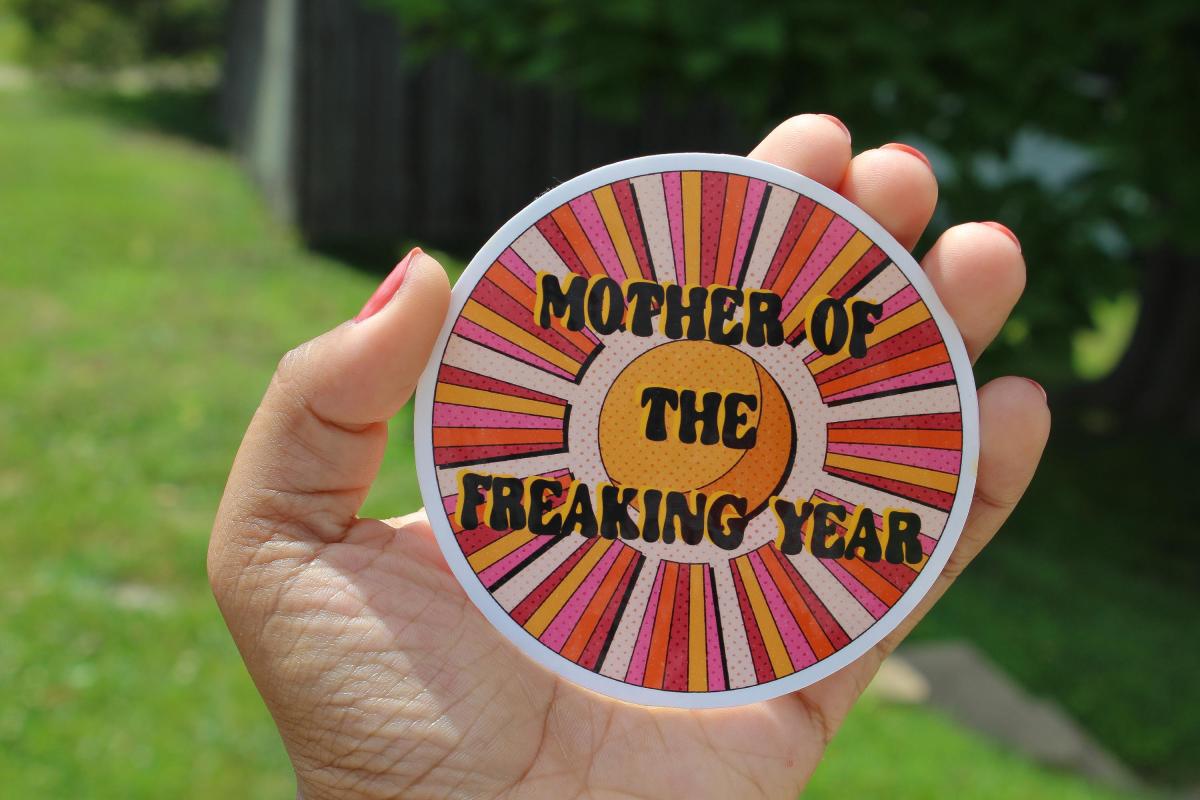 Mother of the Freaking Year Vinyl Sticker, Funny Mom Sticker, Waterproof Mom Decal, Mother's Day Gift, Cute Retro Sticker, Mom Gift picture