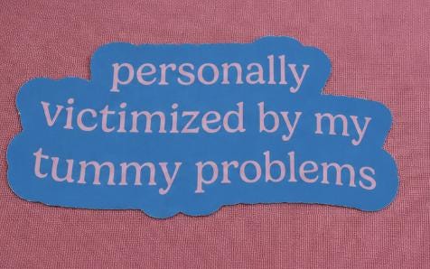 Personally Victimized by My Tummy Problems Sticker | Sticker | Waterproof Vinyl Sticker | Chronic Illness Decal | Laptop Sticker picture