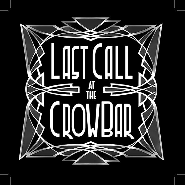 Last Call at The Crow Bar
