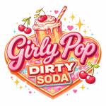 Girly Pop Dirty Soda