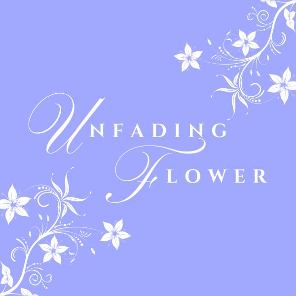 Unfading Flower