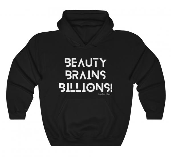 Beauty Brains Billions Hoodie picture