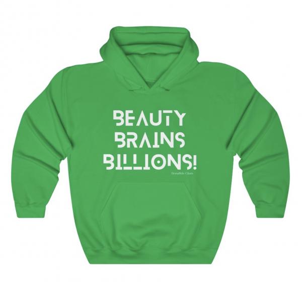 Beauty Brains Billions Hoodie picture