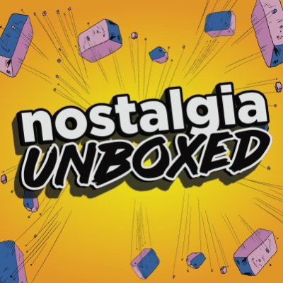 Nostalgia Unboxed