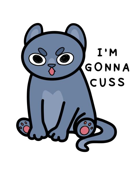 I'm Gonna Cuss Cat Sticker