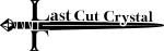 Last Cut Crystal