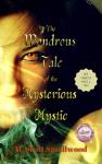 The Wondrous Tale of the Mysterious Mystic (paperback version)