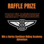 RAFFLE PRIZE- Harley Davidson's Riding Academy