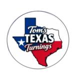 Tom's Texas Turnings