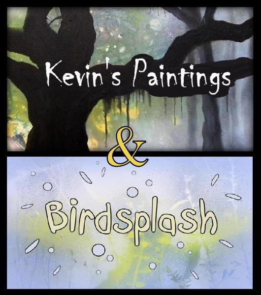 Kevin's Paintings and Birdsplash