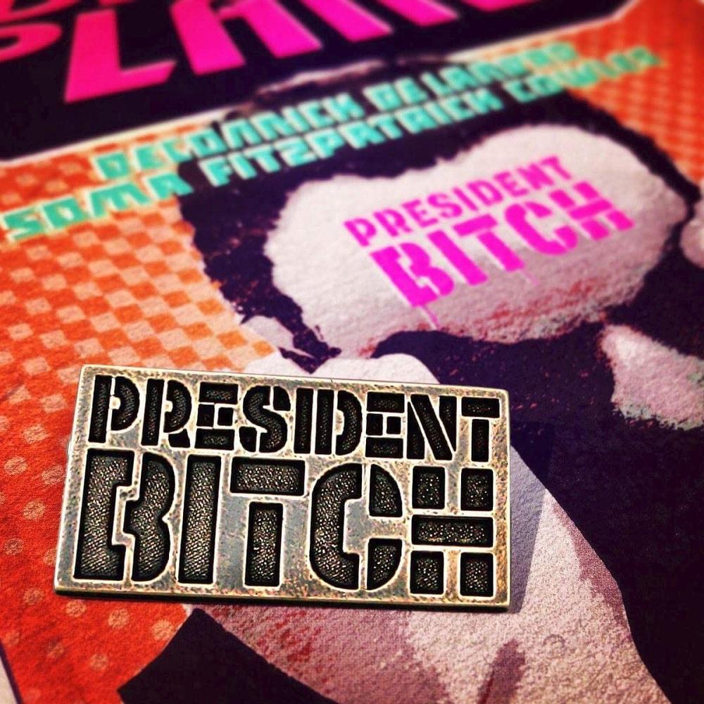 President Bitch Pin picture