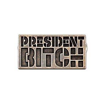 President Bitch Pin picture