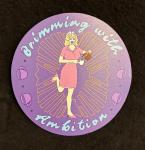 Brimming with Ambition Sticker
