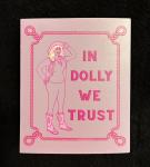 In Dolly We Trust Sticker