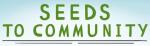 Seeds to Community