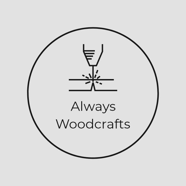 Always Woodcrafts