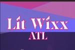 Lit Wixx ATL