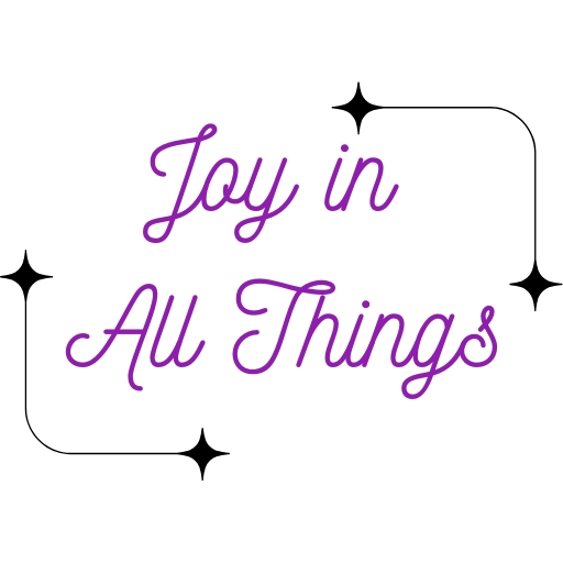 Joy in All Things