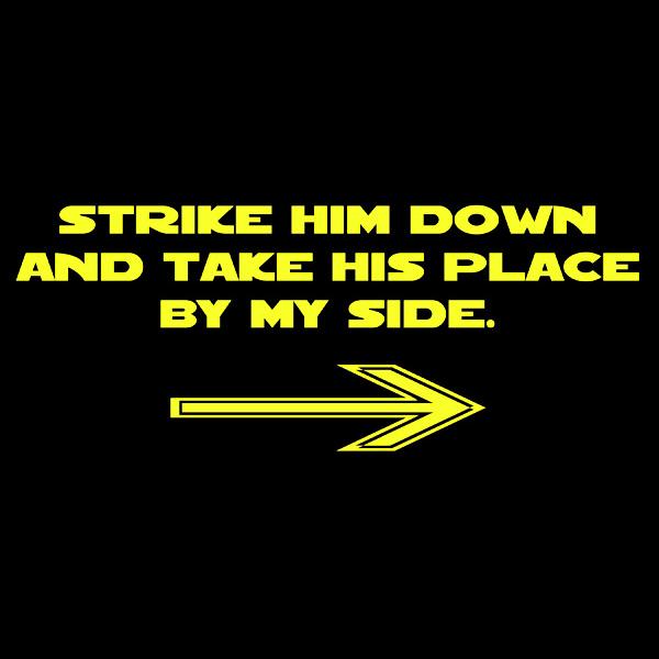 Strike Him Down Shirt picture