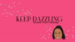 Keep Dazzling