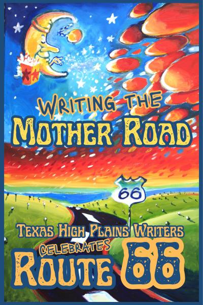 Writing the Mother Road, Texas High Plains Writers Celebrates Route 66
