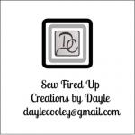 Sew Fired Up - Creations by Dayle