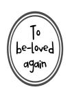 To Be Loved Again