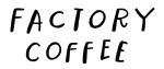 Factory Coffee