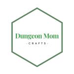 Dungeon Mom Crafts