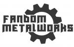 Fandom Metalworks