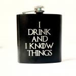 I Drink & I Know Things Flask