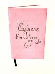 Obstinate Headstrong Girl Journal