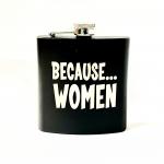 Because Women Flask