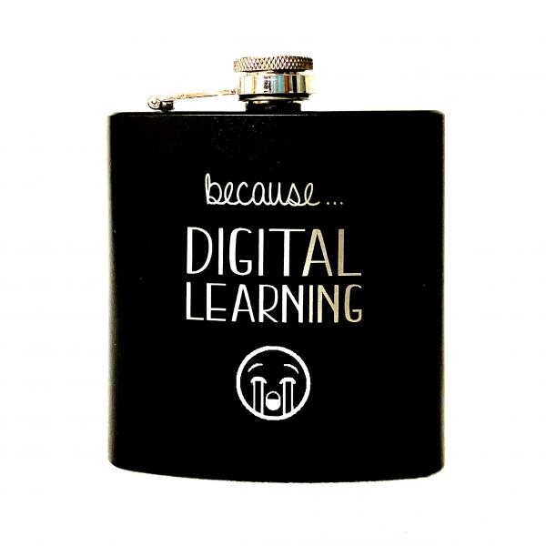 Because ... digital learning flask
